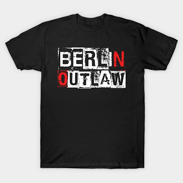 Berlin Outlaw T-Shirt by glenn12